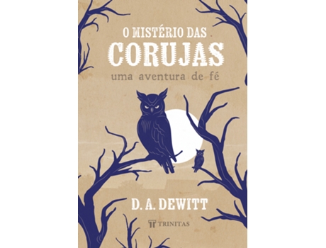 Livro O Mistério Das Corujas Uma Aventura De Fé De Dan Dewitt (português Do Brasil)
