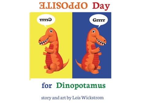 Livro Opposite Day For Dinopotamus De Wickstrom, Lois Et Al. (inglês)
