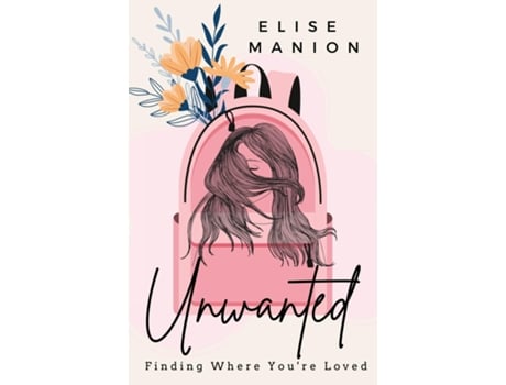 Livro Unwanted Finding Where Youre Loved de Elise Manion (Inglês)