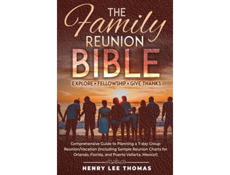 Livro The Family Reunion Bible Explore - Fellowship - Give Thanks De Henry Lee Thomas (inglês - Capa Dura)