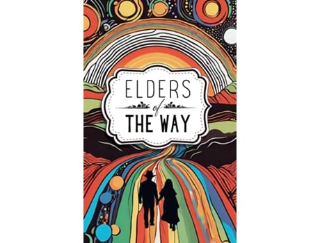 Livro Elders of The Way An Ancient Dream Reborn de Adam Collett (Inglês)