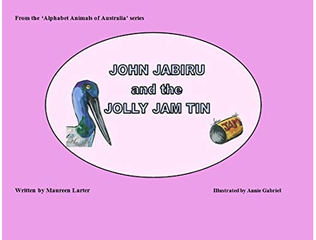 Livro John Jabiru and the Jolly Jam tin Alphabet Animals of Australia de Maureen Larter (Inglês)
