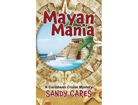 Livro Mayan Mania A Caribbean Cruise Mystery de Sandy Cares (Inglês)