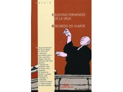 Livro O Segredo Do Humor de Celestino Fernández De La Vega (Galego)