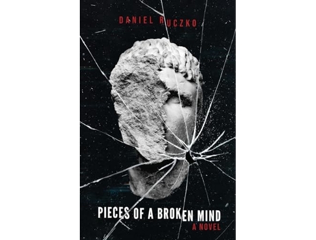 Livro Pieces of a Broken Mind de Daniel Ruczko (Inglês)