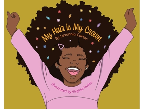 Livro My Hair Is My Crown De Levonnia A Carter (inglês - Capa Dura)