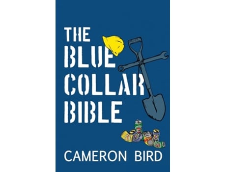 Livro The Blue-Collar Bible de Cameron Bird (Inglês)