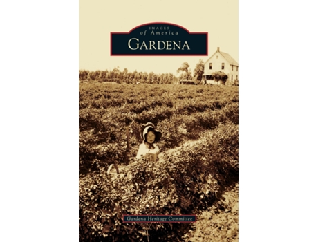Livro Gardena De Gardena Heritage Committee (inglês)