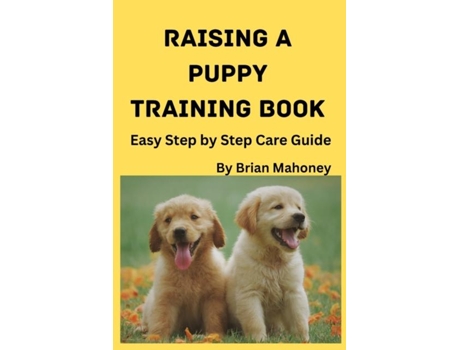 Livro Raising a Puppy Training Book de Brian Mahoney (Inglês)