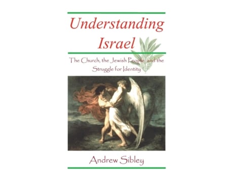Livro Understanding Israel The Church, The Jewish People And The Struggle For Identity De Andrew Mark Sibley (inglês)