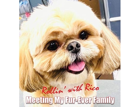 Livro Rollin With Rico Meeting My Fur-ever Family De Allen (inglês - Capa Dura)