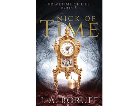 Livro Nick of Time An Urban Fantasy Mystery de LA Boruff (Inglês)