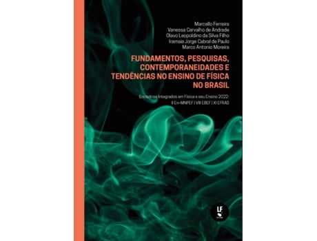 Livro Fundamentos, Pesquisa, Contemporaneidades E Tendências No Ensino De Física No Brasil De Iramaia Jorge Cabral De Paulo (português Do Brasil)