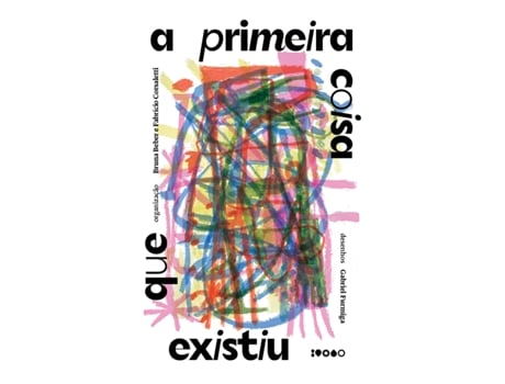 Livro A Primeira Coisa Que Existiu Poesia Brasileira Para Jovens Leitores De Bruna Beber (português Do Brasil)