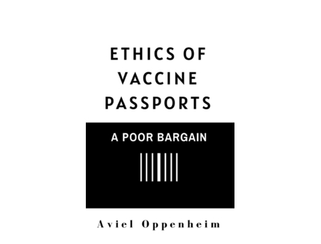 Livro Ethics Of Vaccine Passports A Poor Bargain De Aviel Oppenheim (inglês)