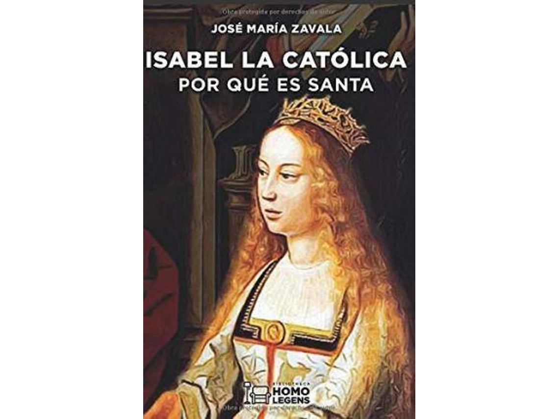 Livro Isabel la Católica por qué es santa de José María Zavala (Espanhol)