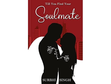 Livro Till You Find Your Soulmate De Surbhi Singh (inglês)