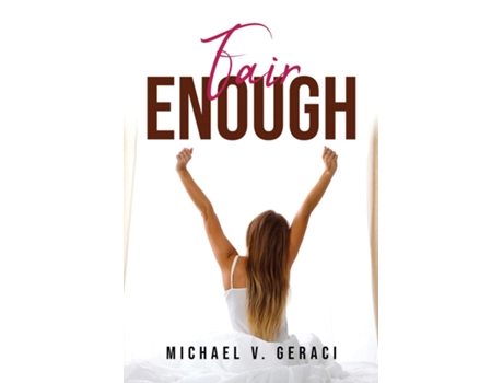 Livro Fair Enough De Michael V Geraci (inglês)