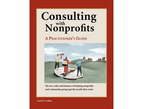 Livro Consulting With Nonprofits de Carol A Lukas (Inglês)