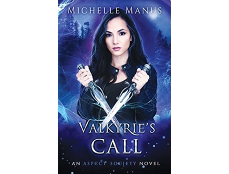 Livro Valkyries Call An Aspect Society Novel De Michelle Manus (inglês)
