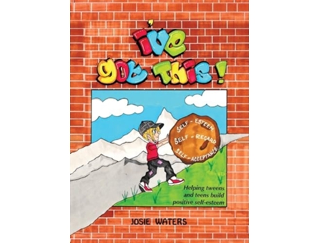 Livro Ive Got This! Self-Esteem, Self-Worth , Self-Acceptance! de Josie Waters (Inglês)