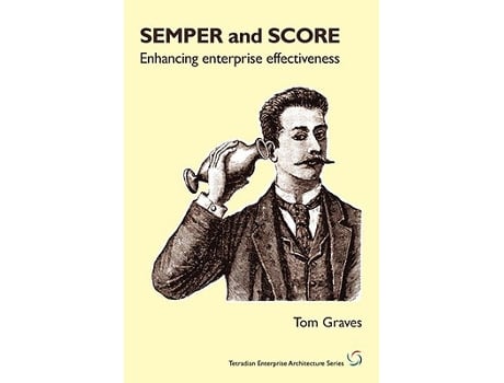Livro Semper And Score Enhancing Enterprise Effectiveness de Tom Graves (Inglês)