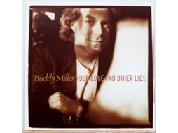CD Buddy Miller - Your Love And Other Lies
