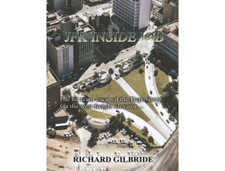 Livro Jfk Inside Job De Richard Gilbride (inglês)