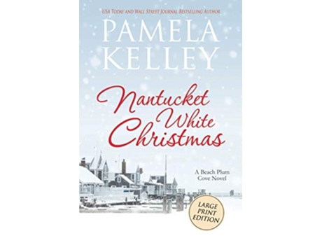 Livro Nantucket White Christmas Large Print Nantucket Beach Plum Cove series de Pamela M Kelley (Inglês)