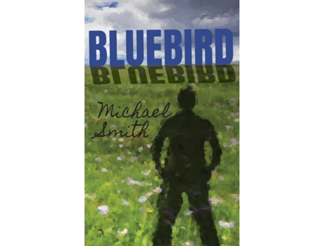 Livro Bluebird De Michael Smith (inglês)