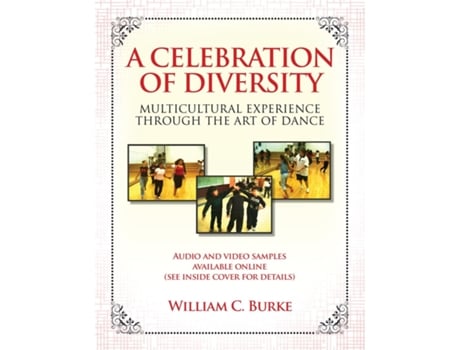 Livro A Celebration of Diversity Multicultural Experience Through the Art of Dance de William C Burke (Inglês)