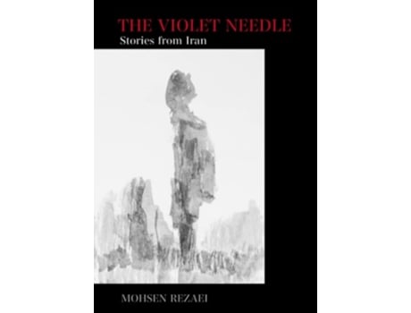 Livro The Violet Needle De Mohsen Rezaei (inglês)