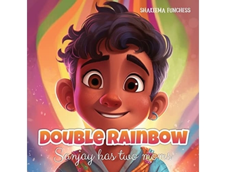 Livro Double Rainbow Sanjay Has Two Moms de Shakeema Funchess (Inglês)