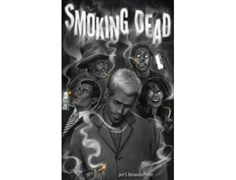 Livro Smoking Dead de S Bonavida Ponce (Espanhol)