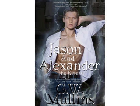 Livro Jason And Alexander The Return De Gw Mullins (inglês)