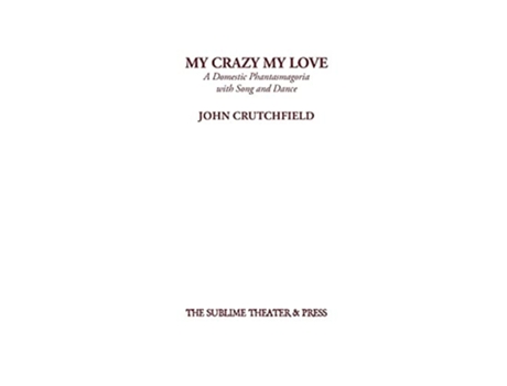 Livro My Crazy My Love De John Crutchfield (inglês)