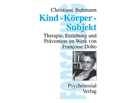 Livro KindKörperSubjekt Reihe Forschung Psychosozial German Edition de Dr Christiane Buhmann (Alemão)