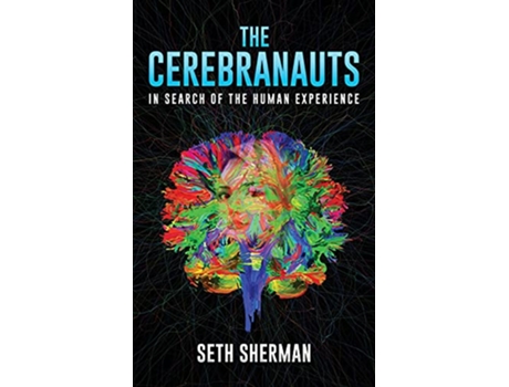 Livro The Cerebranauts In Search of the Human Experience de Seth Sherman (Inglês)