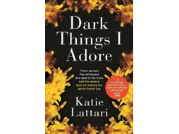 Livro Dark Things I Adore de Katie Lattari (Inglês)