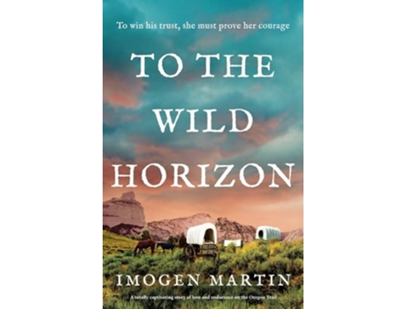 Livro To the Wild Horizon de Imogen Martin (Inglês)