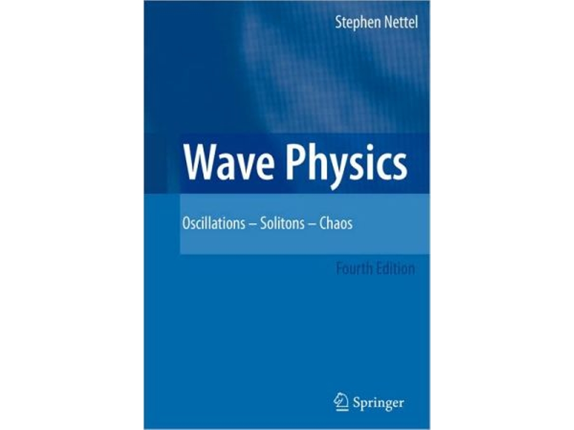 Livro Wave Physics Oscillations Solitons Chaos de Stephen Nettel (Inglês)