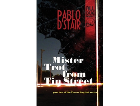 Livro Mister Trot From Tin Street De Pablo D'stair (inglês)