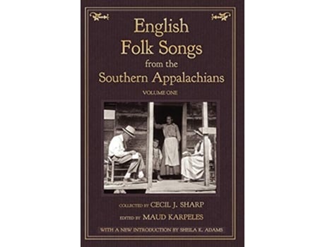 Livro English Folk Songs from the Southern Appalachians Vol 1 de Cecil J Sharp (Inglês)