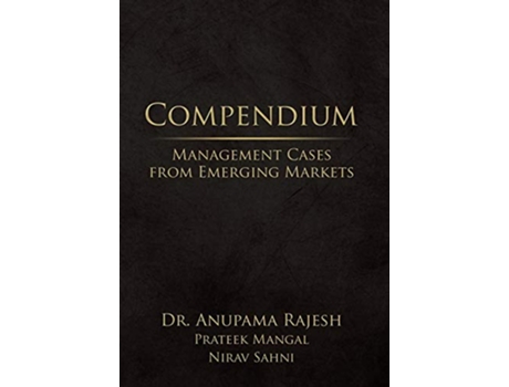 Livro Compendium Management Cases from Emerging Markets de Dr Anupama Rajesh (Inglês)