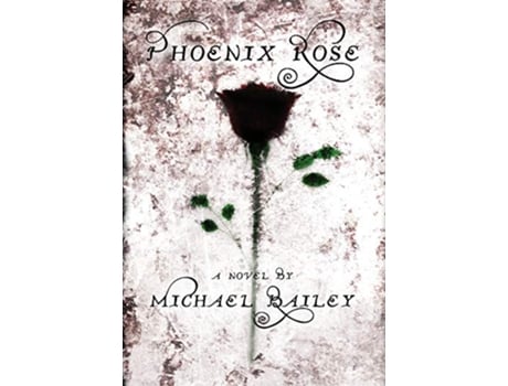 Livro Phoenix Rose de Michael Bailey (Inglês)