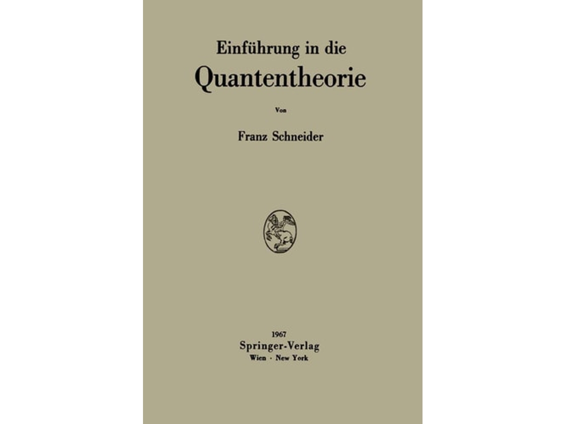 Livro Einfuhrung In Die Quantentheorie De Franz Schneider (alemão)