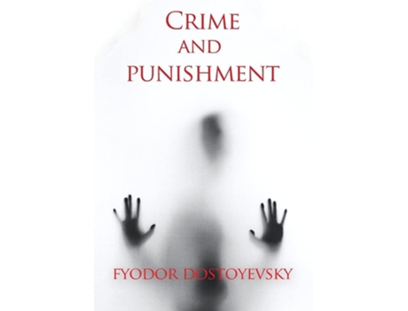 Livro Crime And Punishment A Novel By The Russian Author Fyodor Dostoevsky De Fedor Mikhaïlovitch Dostoïevski E Fyodor Dostoevsky (inglês)