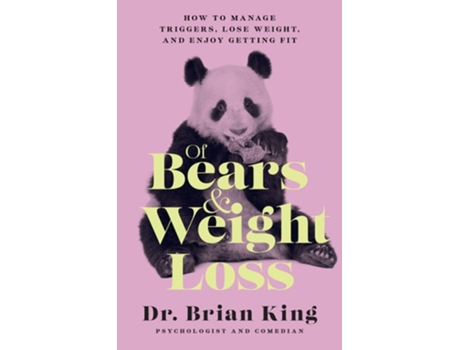 Livro Of Bears and Weight Loss de Dr Brian King (Inglês - Capa Dura)