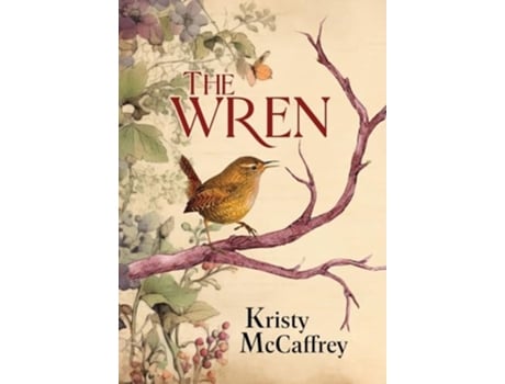 Livro The Wren Historical Western Romance de Kristy McCaffrey (Inglês - Capa Dura)