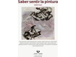 Livro Saber Sentir La Pintura de Julián Irujo Andueza (Espanhol)